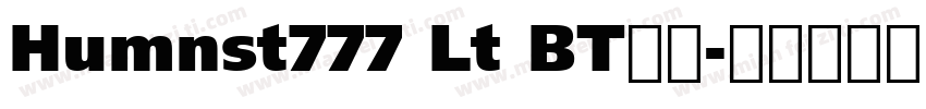 Humnst777 Lt BT细体字体转换